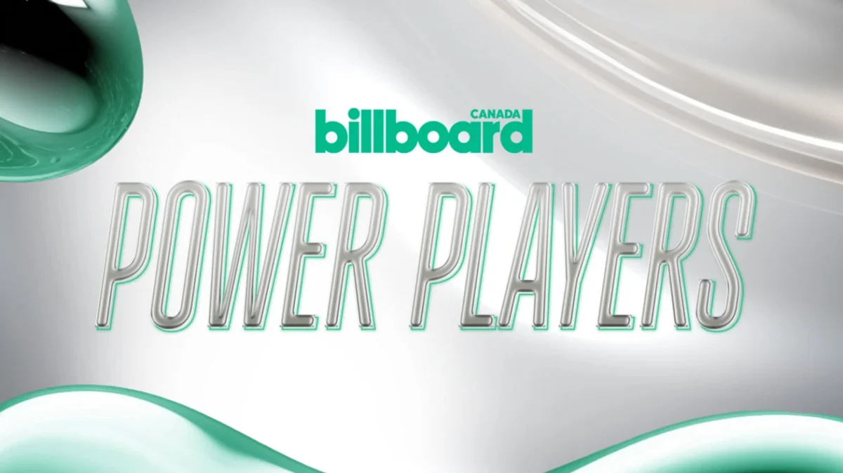 In Canada: Billboard Canada Opens Power Players 2026 Nominations