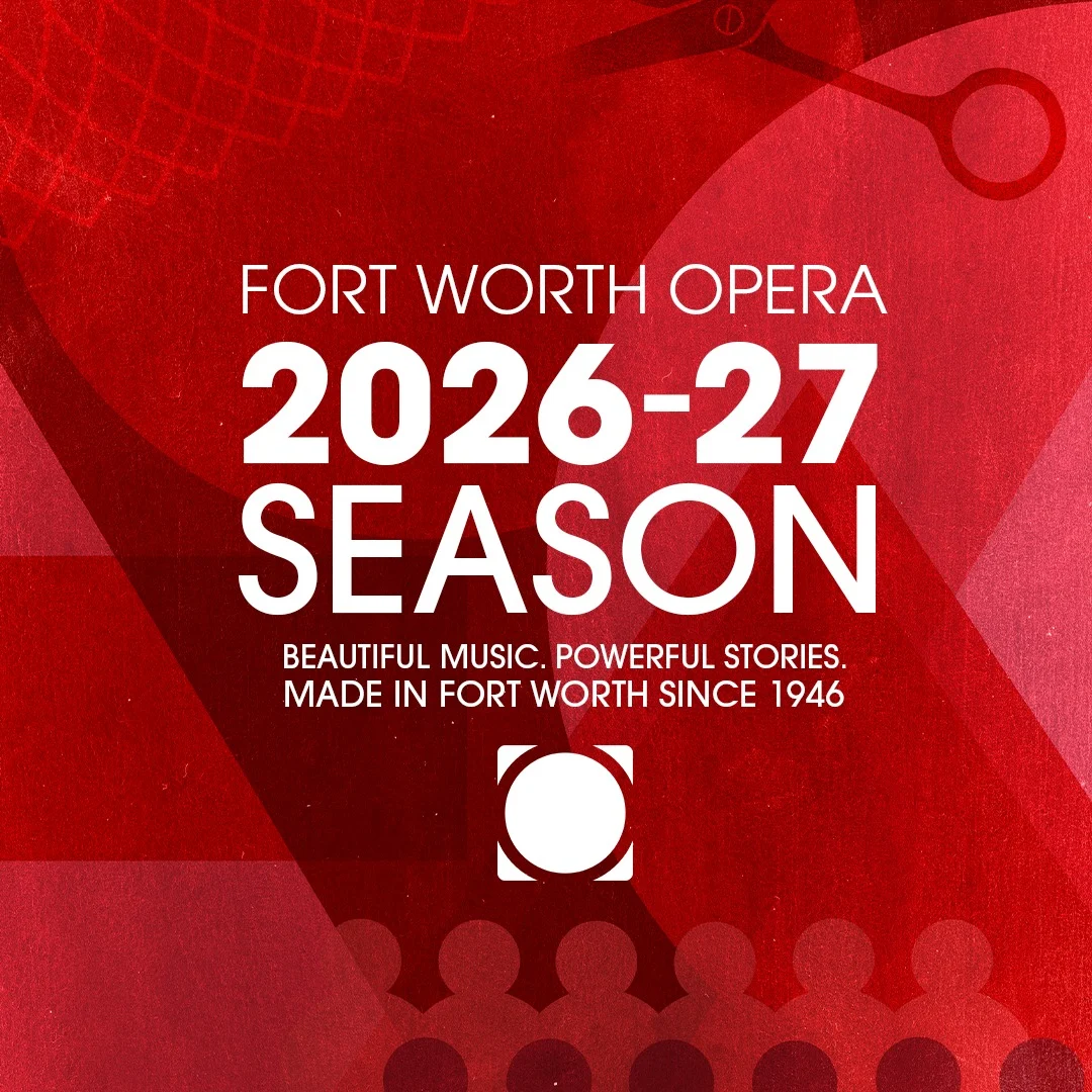 Fort Worth Opera Announces Diverse and Engaging 2026-27 Season