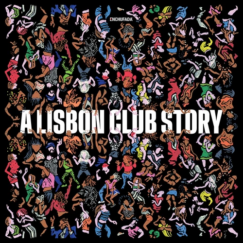 V/A – Enchufada: A Lisbon Club Story
