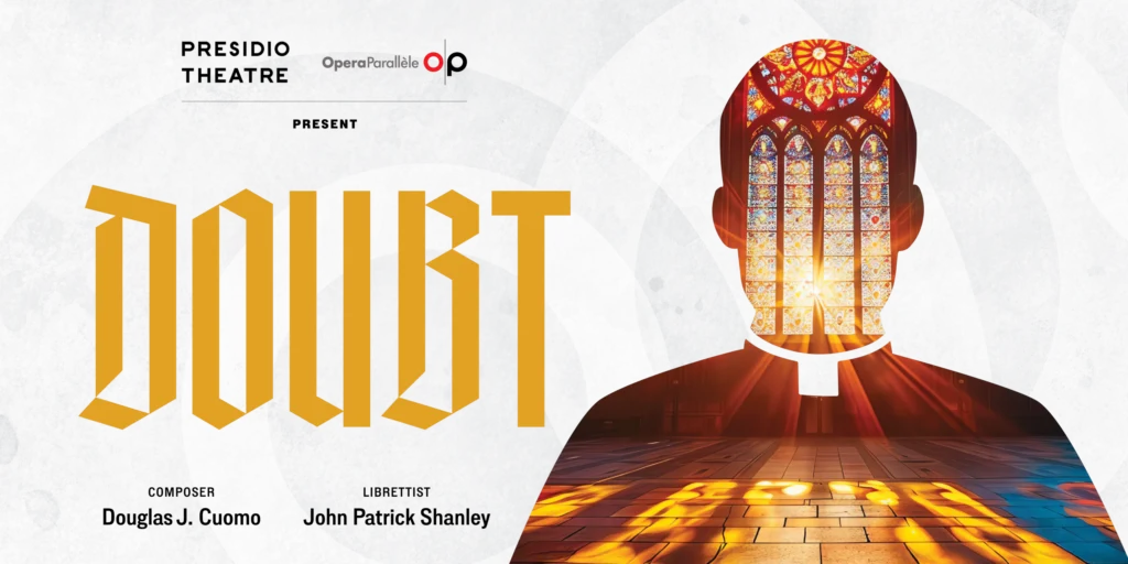 Doubt: West Coast Premiere by Opera Parallèle Explores Complex Themes Through a Reimagined Operatic Lens