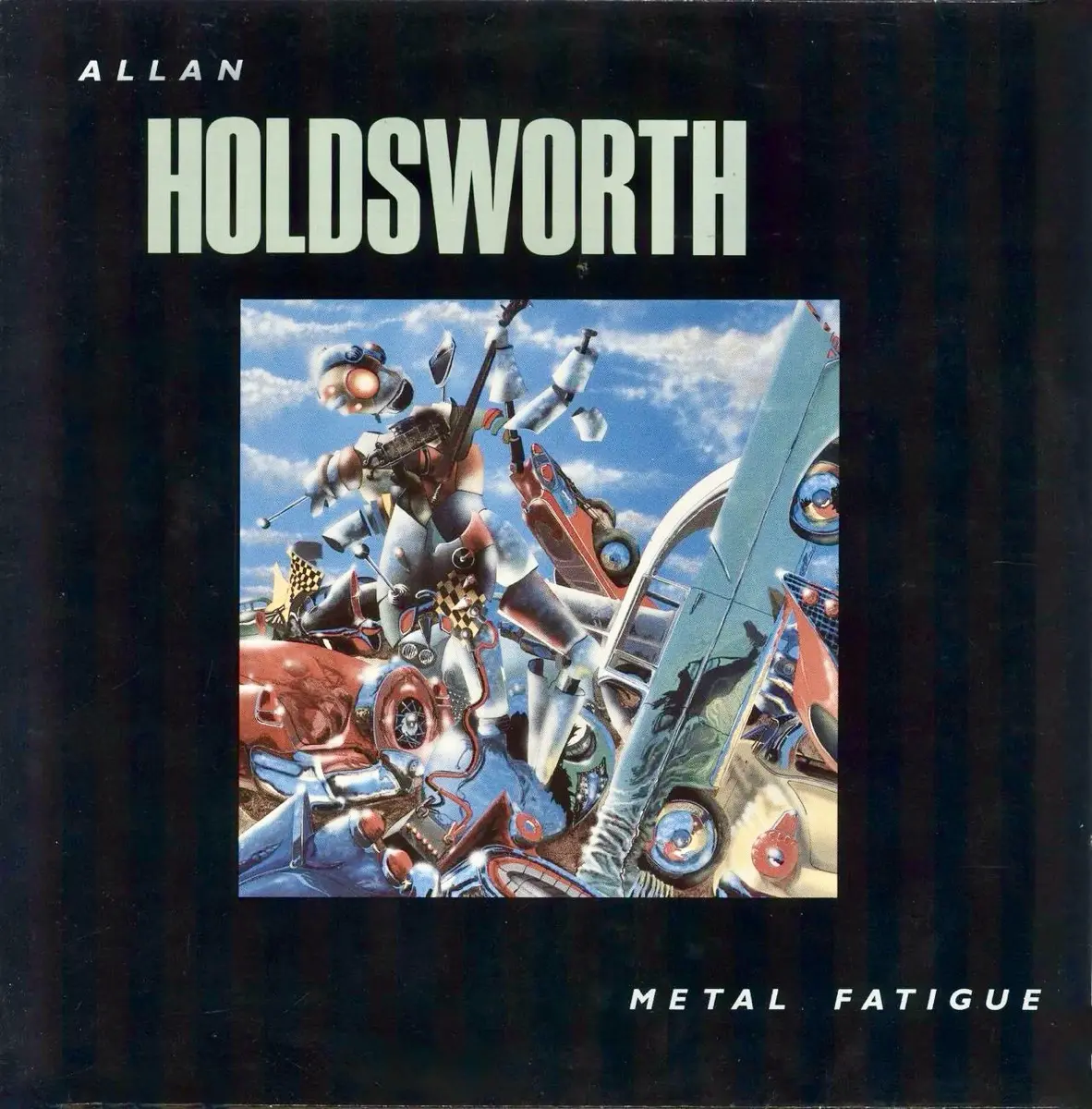 Allan Holdsworth and the Artistic Significance of Metal Fatigue in the Landscape of Modern Jazz Fusion