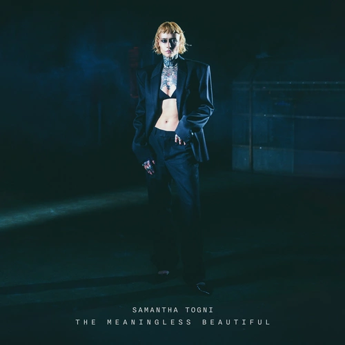 Samantha Togni – The Meaningless Beautiful