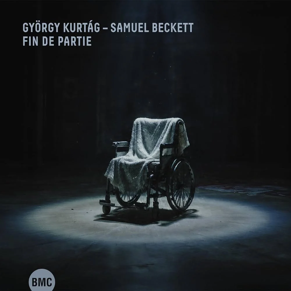 György Kurtág and the Operatic Endgame: A Century of Musical Innovation and the First Commercial Recording of Fin de partie